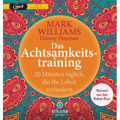 Arkana Das Achtsamkeitstraining Arkana Das Achtsamkeitstraining