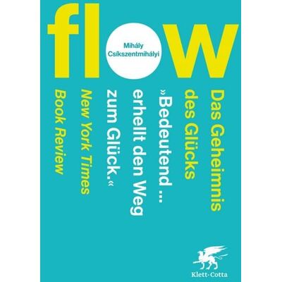 Klett Cotta Flow. Das Geheimnis des Glücks Klett Cotta Flow. Das Geheimnis des Glücks
