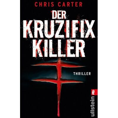 Ullstein Ebooks Der Kruzifix-Killer Ullstein Ebooks Der Kruzifix-Killer