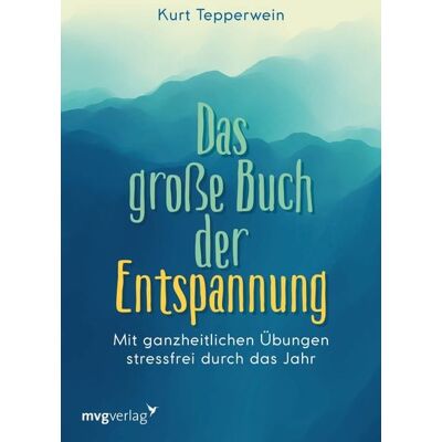 Mvg Das große Buch der Entspannung Mvg Das große Buch der Entspannung