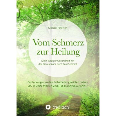 Tredition Vom Schmerz zur Heilung Tredition Vom Schmerz zur Heilung
