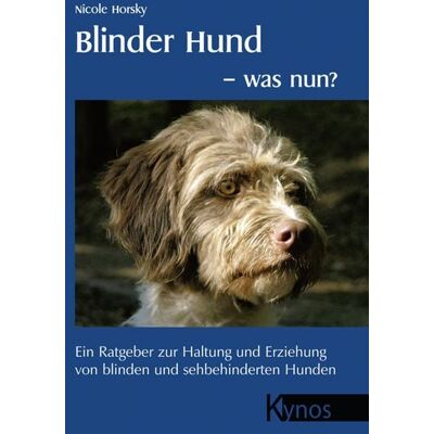 Kynos Verlag Blinder Hund - was nun? Kynos Verlag Blinder Hund - was nun?