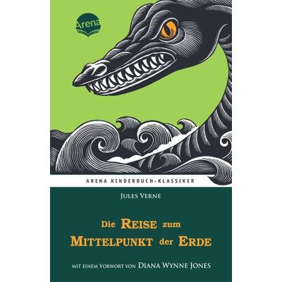 Arena Die Reise zum Mittelpunkt der Erde. Mit einem Vorwort von Diana Wynne Jones Arena Die Reise zum Mittelpunkt der Erde. Mit einem Vorwort von Diana Wynne Jones