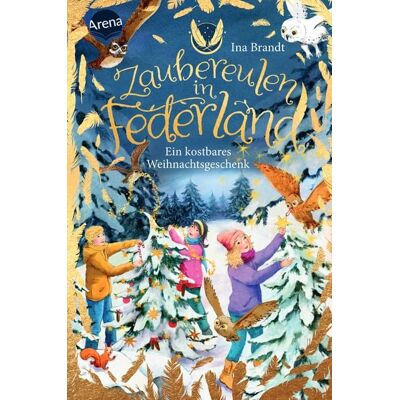 Arena Zaubereulen in Federland (4). Ein kostbares Weihnachtsgeschenk Arena Zaubereulen in Federland (4). Ein kostbares Weihnachtsgeschenk