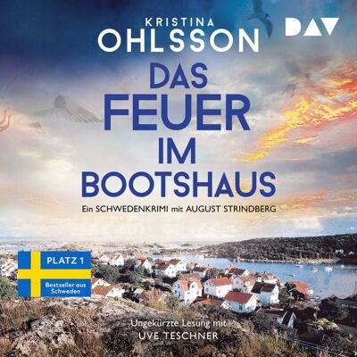 Der Audio Verlag Das Feuer im Bootshaus. Ein Schwedenkrimi mit August Strindberg Der Audio Verlag Das Feuer im Bootshaus. Ein Schwedenkrimi mit August Strindberg