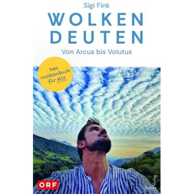 Seifert Verlag Wolken deuten – Von Arcus bis Volutus Seifert Verlag Wolken deuten – Von Arcus bis Volutus