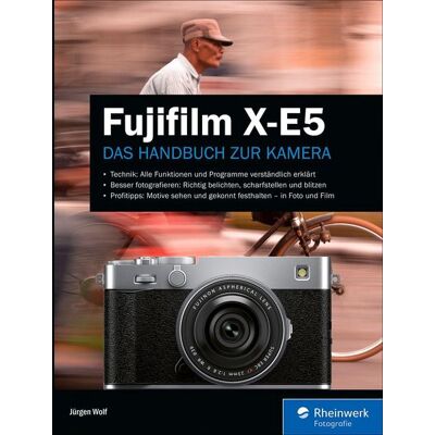 Rheinwerk eBooks Fujifilm X-E5 Rheinwerk eBooks Fujifilm X-E5