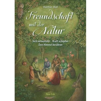 Neue Erde Freundschaft mit der Natur Neue Erde Freundschaft mit der Natur