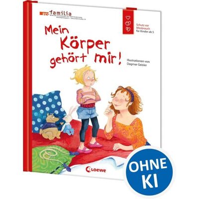 Loewe Mein Körper gehört mir! (Starke Kinder, glückliche Eltern) Loewe Mein Körper gehört mir! (Starke Kinder, glückliche Eltern)