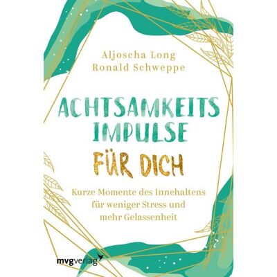 Mvg Achtsamkeitsimpulse für dich Mvg Achtsamkeitsimpulse für dich