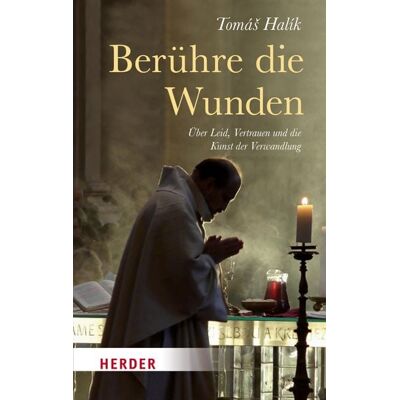 Herder eBooks Berühre die Wunden Herder eBooks Berühre die Wunden