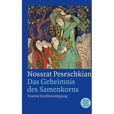 Fischer Taschenbuch Verlag Das Geheimnis des Samenkorns Fischer Taschenbuch Verlag Das Geheimnis des Samenkorns