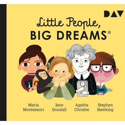 Der Audio Verlag Little People, Big Dreams® – Teil 1: Maria Montessori, Jane Goodall, Agatha Christie, Stephen Hawking Der Audio Verlag Little People, Big Dreams® – Teil 1: Maria Montessori, Jane Goodall, Agatha Christie, Stephen Hawking