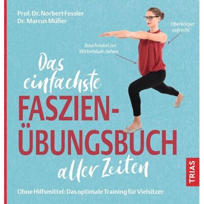 TRIAS Das einfachste Faszien-Übungsbuch aller Zeiten TRIAS Das einfachste Faszien-Übungsbuch aller Zeiten