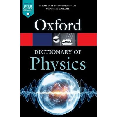 Oxford University Press A Dictionary of Physics Oxford University Press A Dictionary of Physics