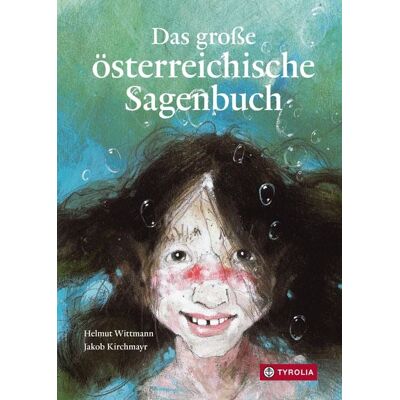 Tyrolia Das große österreichische Sagenbuch Tyrolia Das große österreichische Sagenbuch