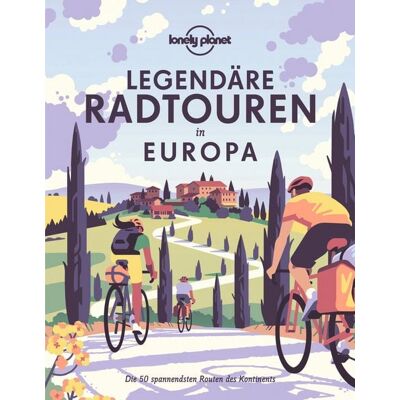 MairDuMont Lonely Planet Bildband Legendäre Radtouren in Europa MairDuMont Lonely Planet Bildband Legendäre Radtouren in Europa