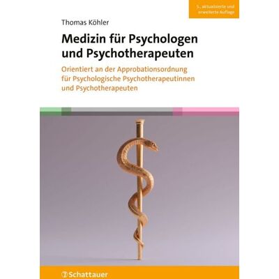 Schattauer Medizin für Psychologen und Psychotherapeuten Schattauer Medizin für Psychologen und Psychotherapeuten