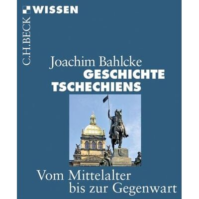C.H. Beck Geschichte Tschechiens C.H. Beck Geschichte Tschechiens