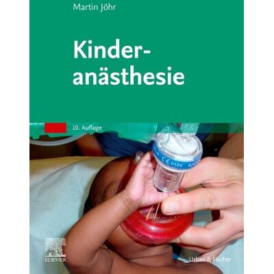 Urban & Fischer in Elsevier Kinderanästhesie Urban & Fischer in Elsevier Kinderanästhesie