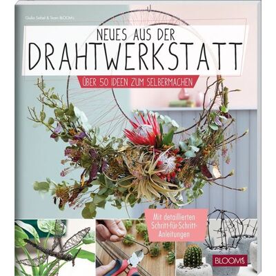 Bloom's Neues aus der Drahtwerkstatt Bloom's Neues aus der Drahtwerkstatt