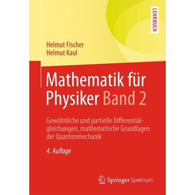 Springer Fachmedien Wiesbaden GmbH Mathematik für Physiker Band 2 Springer Fachmedien Wiesbaden GmbH Mathematik für Physiker Band 2