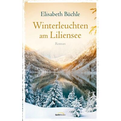Gerth Medien Winterleuchten am Liliensee Gerth Medien Winterleuchten am Liliensee