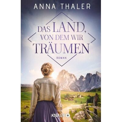 Knaur eBook Das Land, von dem wir träumen Knaur eBook Das Land, von dem wir träumen
