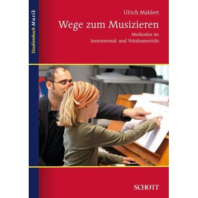 Schott Music Wege zum Musizieren Schott Music Wege zum Musizieren