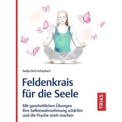 TRIAS Feldenkrais für die Seele TRIAS Feldenkrais für die Seele