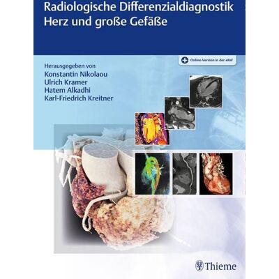 Thieme Radiologische Differenzialdiagnostik Herz und große Gefäße Thieme Radiologische Differenzialdiagnostik Herz und große Gefäße