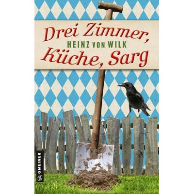 Gmeiner Verlag eBooks Drei Zimmer, Küche, Sarg Gmeiner Verlag eBooks Drei Zimmer, Küche, Sarg