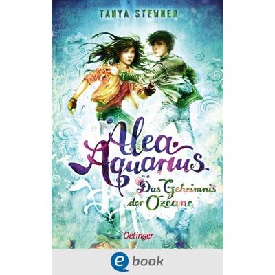 Oetinger Alea Aquarius 3. Das Geheimnis der Ozeane Oetinger Alea Aquarius 3. Das Geheimnis der Ozeane