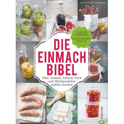 Christian Die Einmach-Bibel Christian Die Einmach-Bibel