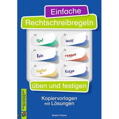 Verlag an der Ruhr Einfache Rechtschreibregeln üben und festigen Verlag an der Ruhr Einfache Rechtschreibregeln üben und festigen