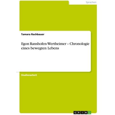 GRIN Egon Ranshofen-Wertheimer - Chronologie eines bewegten Lebens GRIN Egon Ranshofen-Wertheimer - Chronologie eines bewegten Lebens