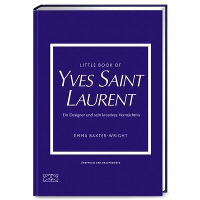 ZS - ein Verlag der Edel Verlagsgruppe Little Book of Yves Saint Laurent ZS - ein Verlag der Edel Verlagsgruppe Little Book of Yves Saint Laurent