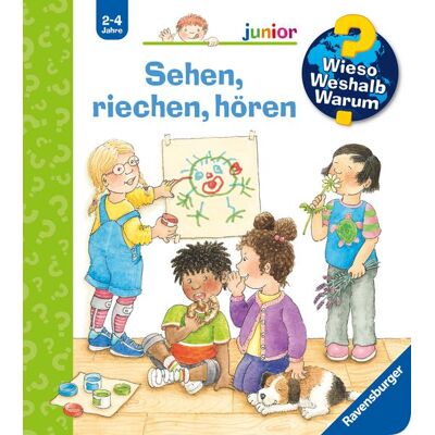 Ravensburger Verlag GmbH Wieso? Weshalb? Warum? junior, Band 36 - Sehen, riechen, hören Ravensburger Verlag GmbH Wieso? Weshalb? Warum? junior, Band 36 - Sehen, riechen, hören