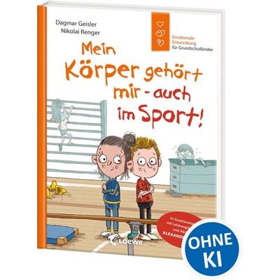 Loewe Mein Körper gehört mir - auch im Sport! (Starke Kinder, glückliche Eltern) Loewe Mein Körper gehört mir - auch im Sport! (Starke Kinder, glückliche Eltern)