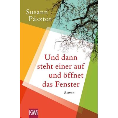 KiWi eBooks Und dann steht einer auf und öffnet das Fenster KiWi eBooks Und dann steht einer auf und öffnet das Fenster