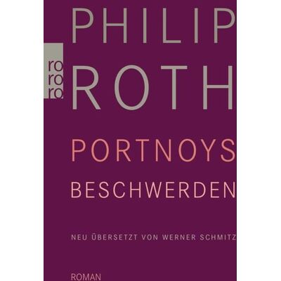 Rowohlt Taschenbuch Portnoys Beschwerden Rowohlt Taschenbuch Portnoys Beschwerden