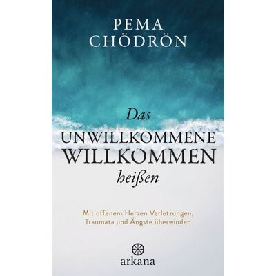 Arkana Das Unwillkommene willkommen heißen Arkana Das Unwillkommene willkommen heißen
