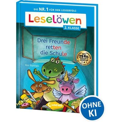Loewe Leselöwen 2. Klasse - Drei Freunde retten die Schule Loewe Leselöwen 2. Klasse - Drei Freunde retten die Schule
