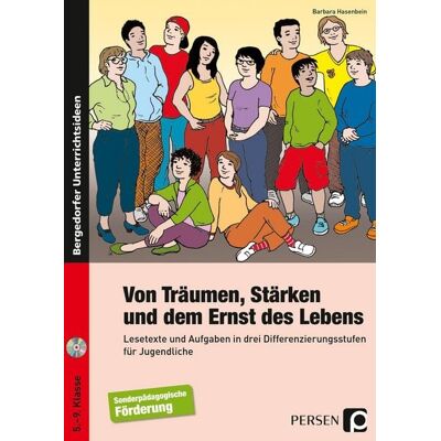 Persen Verlag in der AAP Lehrerwelt GmbH Von Träumen, Stärken und dem Ernst des Lebens Persen Verlag in der AAP Lehrerwelt GmbH Von Träumen, Stärken und dem Ernst des Lebens