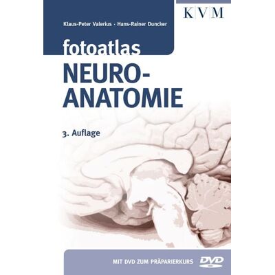 KVM - Der Medizinverlag Fotoatlas Neuroanatomie KVM - Der Medizinverlag Fotoatlas Neuroanatomie
