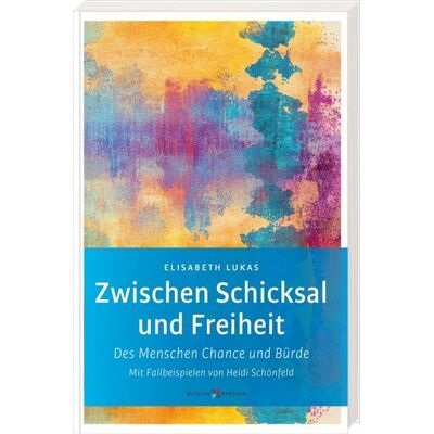 Butzon & Bercker Zwischen Schicksal und Freiheit Butzon & Bercker Zwischen Schicksal und Freiheit
