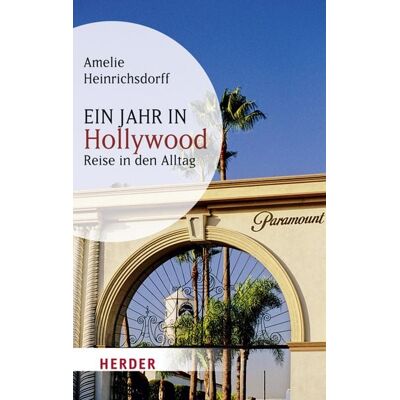 Herder eBooks Ein Jahr in Hollywood Herder eBooks Ein Jahr in Hollywood