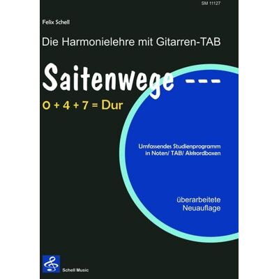 Schell, Felix Saitenwege 0+4+7=Dur Schell, Felix Saitenwege 0+4+7=Dur