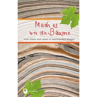 Verlag am Eschbach Mach es wie die Bäume Verlag am Eschbach Mach es wie die Bäume