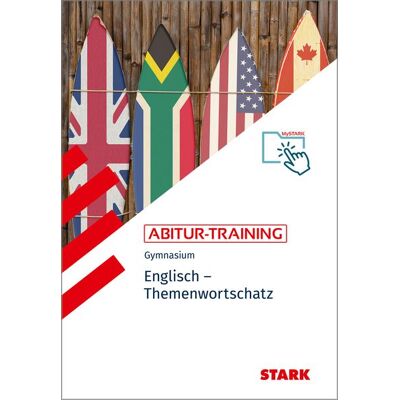Stark Verlag GmbH STARK Englisch - Abitur-Training - Themenwortschatz Stark Verlag GmbH STARK Englisch - Abitur-Training - Themenwortschatz